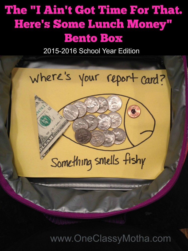 The “I ain’t got time for that. Here’s some lunch money” Bento Box www.OneClassyMotha.com